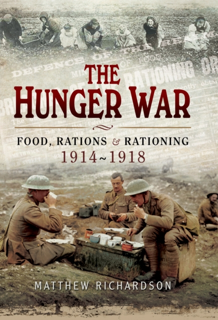 The Hunger War : Food, Rations & Rationing 1914-1918, EPUB eBook