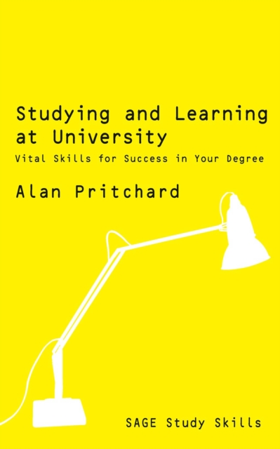 Studying and Learning at University : Vital Skills for Success in Your Degree, EPUB eBook