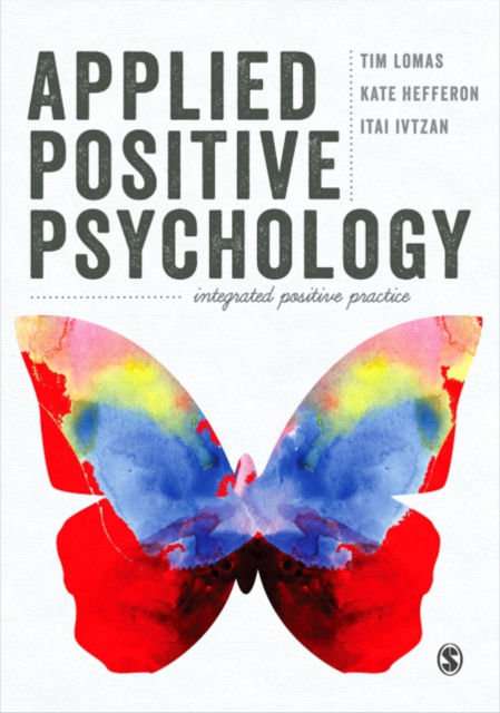 Applied Positive Psychology : Integrated Positive Practice, EPUB eBook