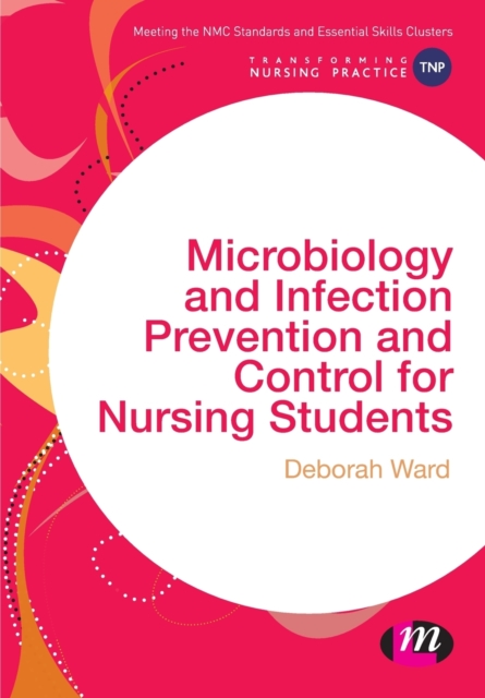 Microbiology and Infection Prevention and Control for Nursing Students, Paperback / softback Book