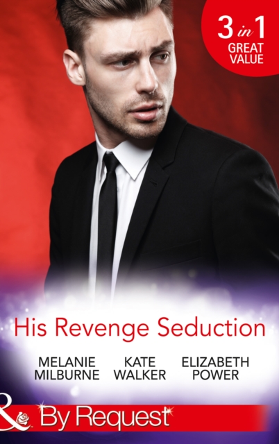 His Revenge Seduction : The MeLendez Forgotten Marriage / the Konstantos Marriage Demand / for Revenge or Redemption?, EPUB eBook