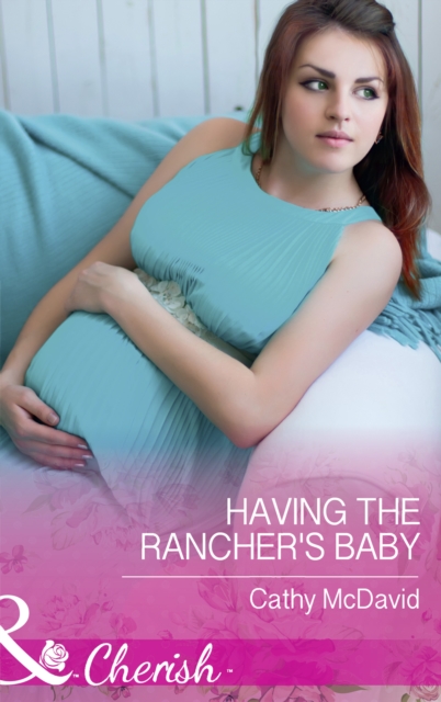 Having The Rancher's Baby, EPUB eBook