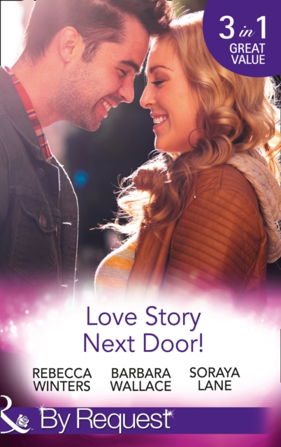 Love Story Next Door! : Cinderella on His Doorstep / Mr Right, Next Door! / Soldier on Her Doorstep, EPUB eBook