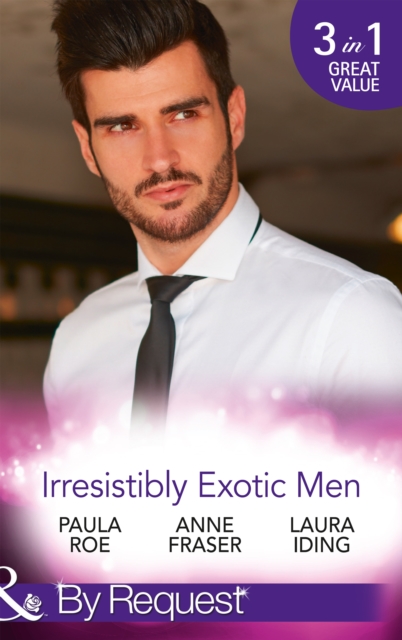 Irresistibly Exotic Men : Bed of Lies / Falling for Dr Dimitriou / Her Little Spanish Secret, EPUB eBook