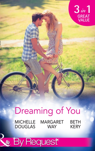 Dreaming Of You : Bachelor Dad on Her Doorstep / Outback Bachelor / the Hometown Hero Returns, EPUB eBook