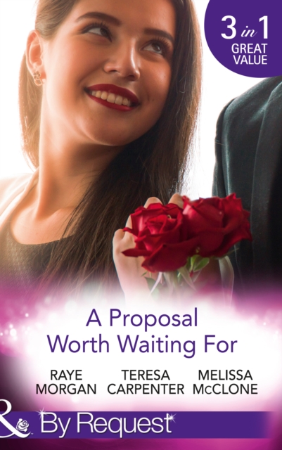 A Proposal Worth Waiting For : The Heir's Proposal / a Pregnancy, a Party & a Proposal / His Proposal, Their Forever, EPUB eBook