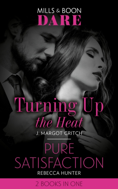 Turning Up The Heat / Pure Satisfaction : Turning Up the Heat / Pure Satisfaction, EPUB eBook