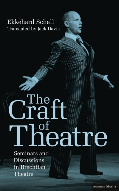 The Craft of Theatre: Seminars and Discussions in Brechtian Theatre, EPUB eBook