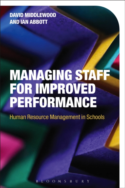Managing Staff for Improved Performance : Human Resource Management in Schools, EPUB eBook