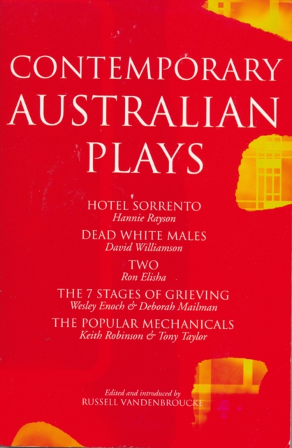 Contemporary Australian Plays : The Hotel Sorrento; Dead White Males; Two; the 7 Stages of Grieving; the Popular Mechanicals, EPUB eBook