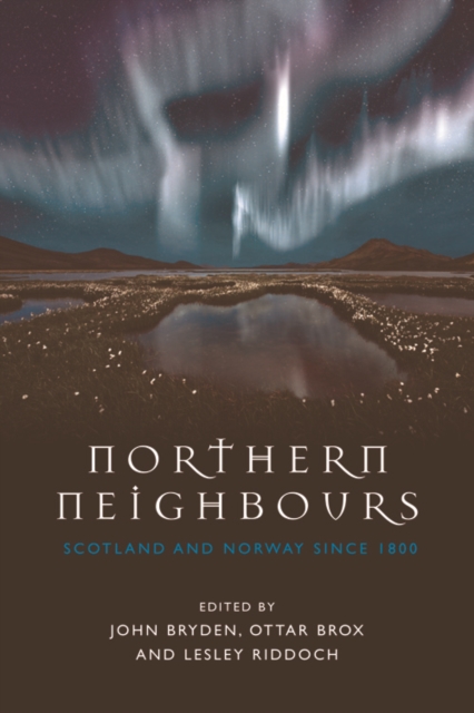 Northern Neighbours : Scotland and Norway since 1800, EPUB eBook