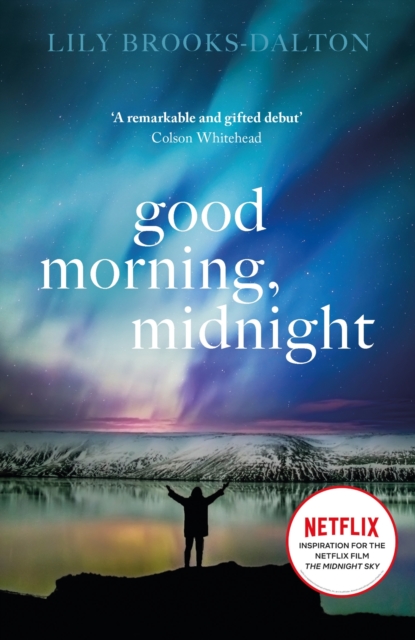Good Morning, Midnight : NOW THE MAJOR NETFLIX FILM 'THE MIDNIGHT SKY', EPUB eBook