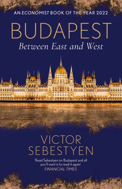 Budapest : Between East and West, Paperback / softback Book
