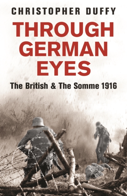 Through German Eyes : The British and the Somme 1916, EPUB eBook