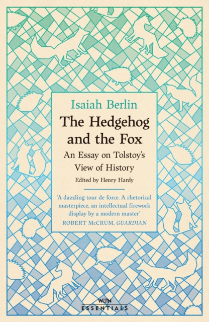 The Hedgehog And The Fox : An Essay on Tolstoy’s View of History, With an Introduction by Michael Ignatieff, Paperback / softback Book