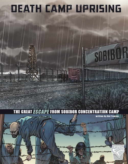 Death Camp Uprising : The Escape from Sobibor Concentration Camp, Paperback / softback Book