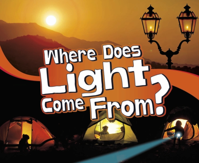 Where Does Light Come From?, Paperback / softback Book