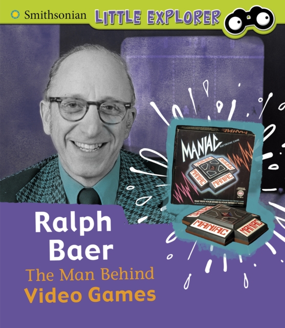 Ralph Baer : The Man Behind Video Games, Paperback / softback Book