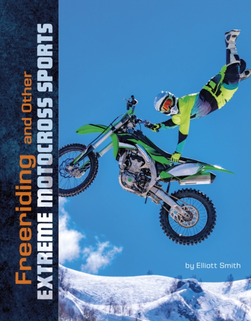 Freeriding and Other Extreme Motocross Sports, Paperback / softback Book