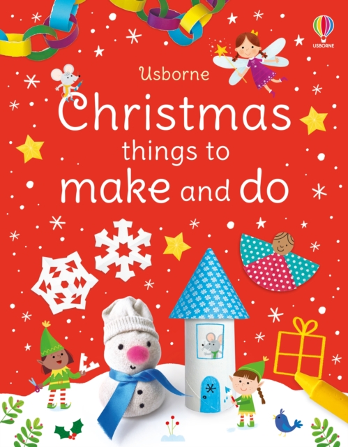 Christmas Things to Make and Do : A Christmas Activity Book for Kids, Paperback / softback Book