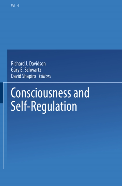 Consciousness and Self-Regulation : Advances in Research and Theory Volume 4, PDF eBook
