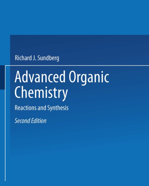 Advanced Organic Chemistry : Part B: Reactions and Synthesis, PDF eBook