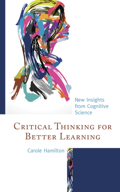 Critical Thinking for Better Learning : New Insights from Cognitive Science, EPUB eBook