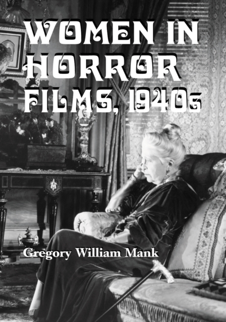 Women in Horror Films, 1940s, PDF eBook