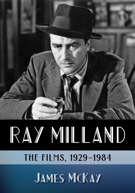 Ray Milland : The Films, 1929-1984, EPUB eBook