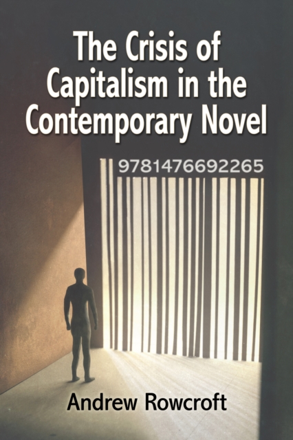 The Crisis of Capitalism in the Contemporary Novel, EPUB eBook
