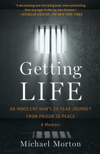 Getting Life : An Innocent Man's 25-Year Journey from Prison to Peace, EPUB eBook