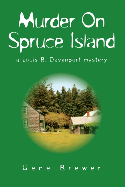 Murder on Spruce Island : A Louis B. Davenport Mystery, EPUB eBook