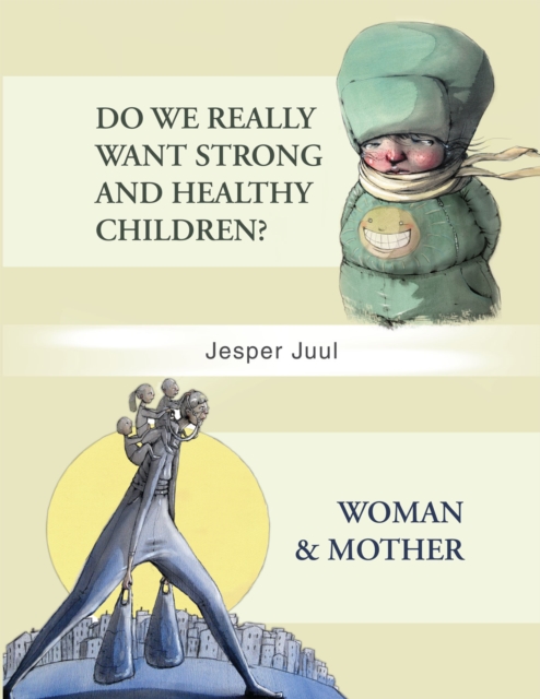 Do We Really Want Strong and Healthy Children?/Woman & Mother, EPUB eBook