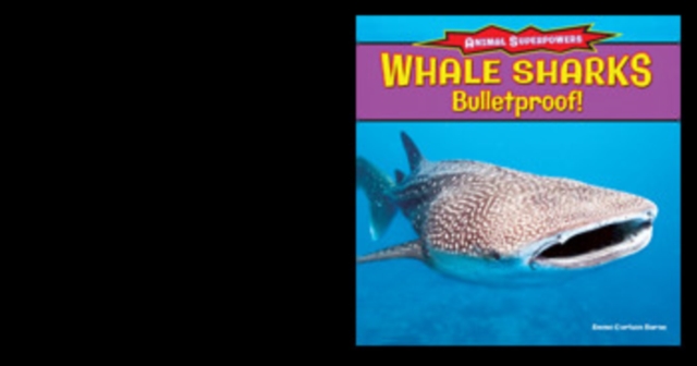 Whale Sharks: Bullet-Proof!, PDF eBook