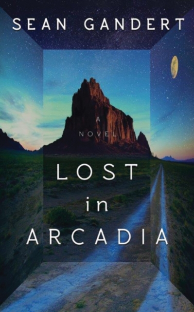 Lost in Arcadia : A Novel, Paperback / softback Book