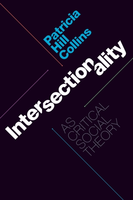 Intersectionality as Critical Social Theory, Paperback / softback Book