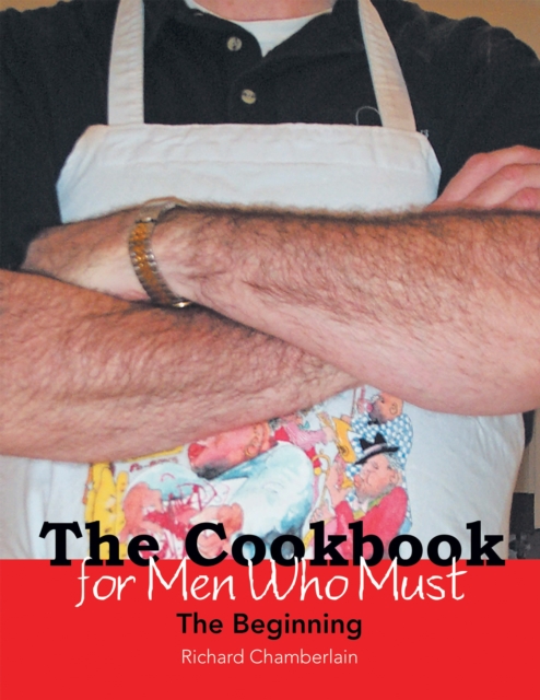 The Cookbook for Men Who Must : The Beginning, EPUB eBook