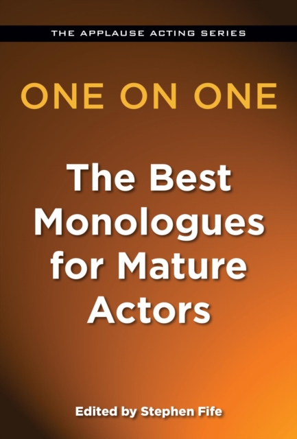 One on One : The Best Monologues for Mature Actors, EPUB eBook