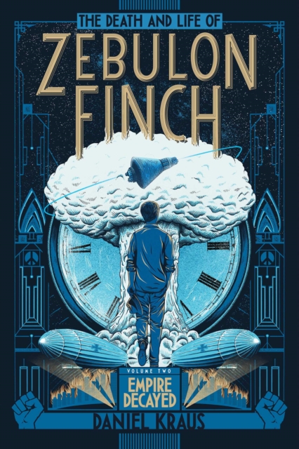 The Death and Life of Zebulon Finch, Volume Two : Empire Decayed, EPUB eBook