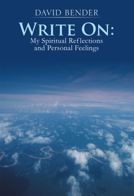 Write On: : My Spiritual Reflections and Personal Feelings, EPUB eBook