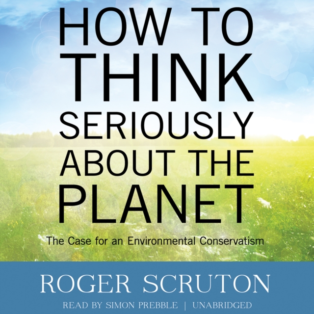 How to Think Seriously about the Planet, eAudiobook MP3 eaudioBook