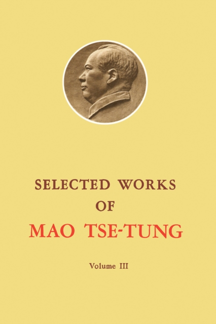 Selected Works of Mao Tse-Tung : Volume 3, PDF eBook