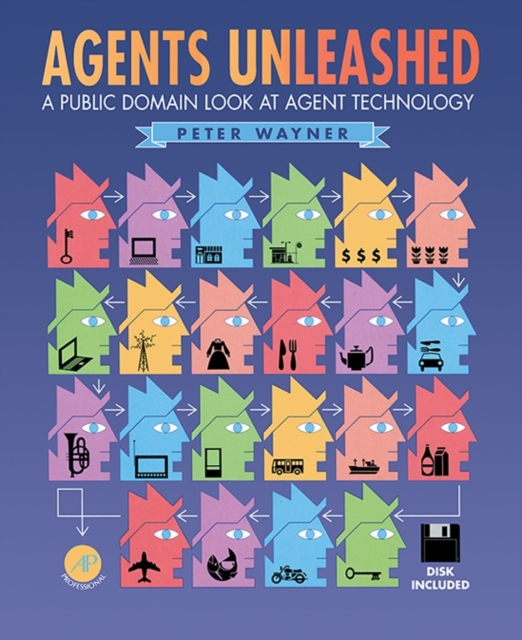 Agents Unleashed : A Public Domain Look at Agent Technology, EPUB eBook