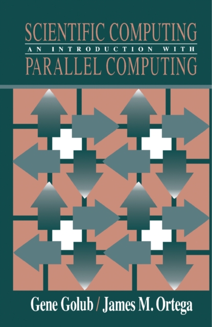 Scientific Computing : An Introduction with Parallel Computing, PDF eBook