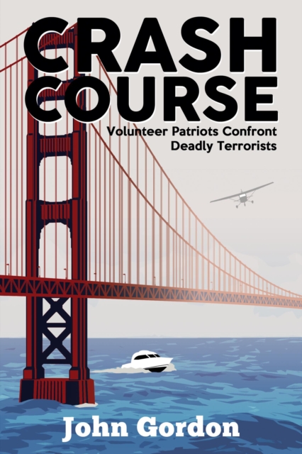 Crash Course : Volunteer Patriots Confront Deadly Terrorists, EPUB eBook