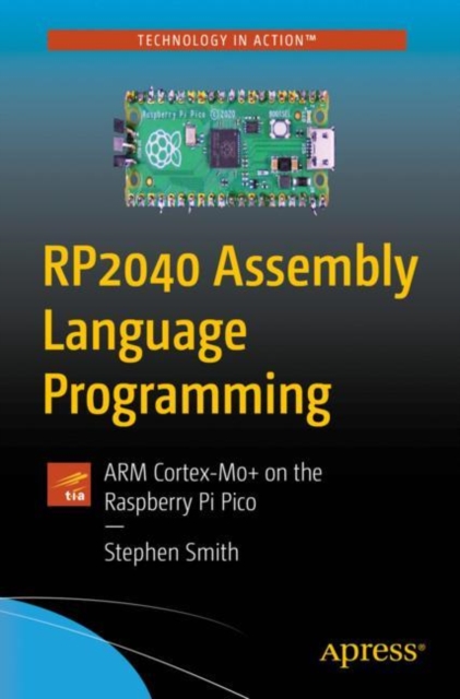 RP2040 Assembly Language Programming : ARM Cortex-M0+ on the Raspberry Pi Pico, EPUB eBook