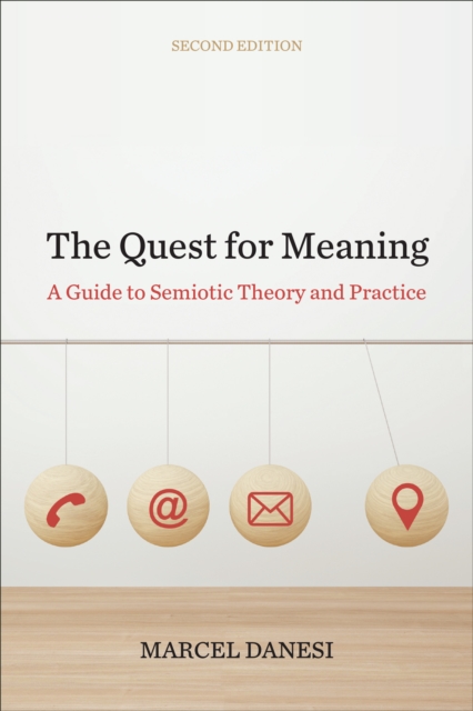 The Quest for Meaning : A Guide to Semiotic Theory and Practice, Second Edition, Hardback Book