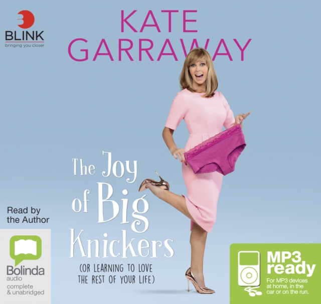 The Joy of Big Knickers : (Or Learning to Love the Rest of Your Life), Audio disc Book