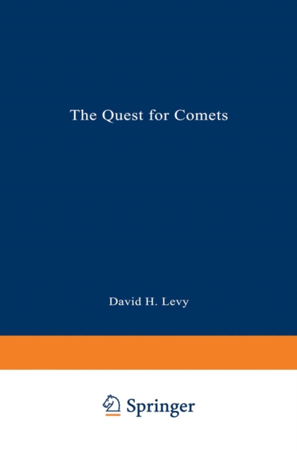 The Quest for Comets : An Explosive Trail of Beauty and Danger, PDF eBook