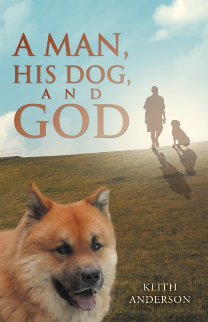 A Man, His Dog, and God, EPUB eBook